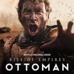Rise of Empires Ottoman Belgesel-Dizisi İnceleme